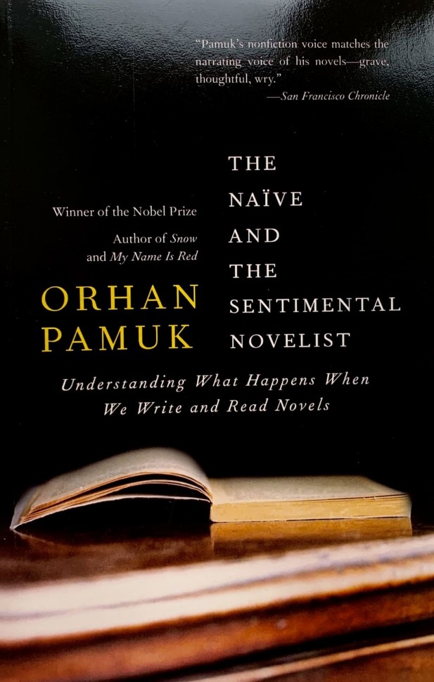 Orhan Pamuk "The Naive and The Sentimental Novelist" / Орхан Памук "Наивный и сентиментальный романист"