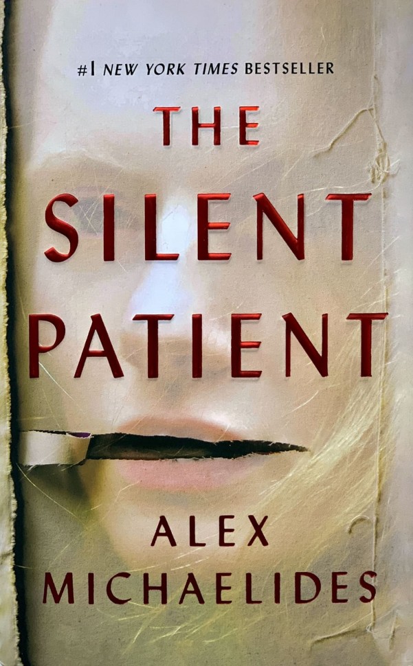 Alex Mikhaelides. The Silent Patient. Алекс Михаэлидес. Безмолвный пациент