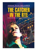 Над пропастью во ржи. The catcher in the rye. Книга на английском