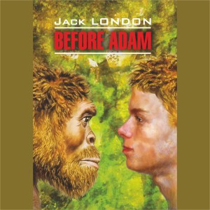 Аудиокнига. Before Adam. До Адама