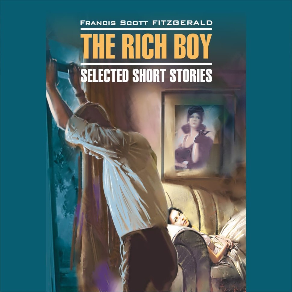 Аудиокнига. The Rich Boy. Молодой богач | Аудиоприложения к книгам английского языка
