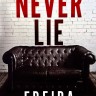 Never Lie. Никогда не лги