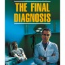Окончательный диагноз. The final diagnosis. Книга на английском языке | Книги в оригинале на английском языке
