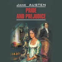 Аудиокнига. Pride and Prejudice. Гордость и предубеждение