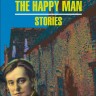 Счастливый человек. Рассказы. The Happy man. Stories | Книги в оригинале на английском языке