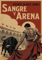 Кровь и песок. Sangre y Arena