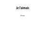 Я ее любил. Я его любила. Je laimais | Книги на французском языке