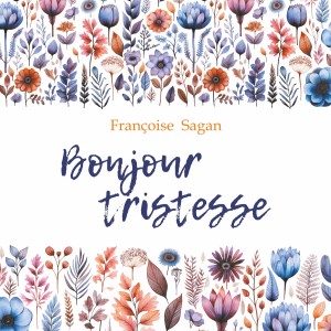Аудиокнига. Bonjour Tristesse. Немного солнца в холодной воде. Здравствуй, грусть