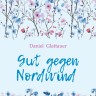 Лучшее средство от северного ветра. Gut Gegen Nordwind | Книги на немецком языке