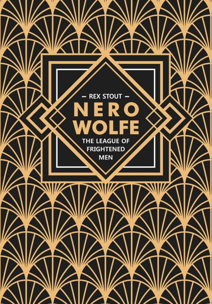 Ниро Вульф. Книга 2. Лига перепуганных мужчин. Nero Wolfe. The League of Frightened Men | Детективы на английском языке