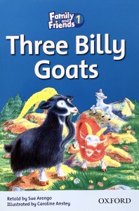 Family and Friends 1 Readers. Three Billy Goats. Три козы Билли