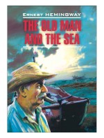 Старик и море. Зеленые холмы Африки. The old man and the sea. Green hills of Africa. Книга на английском языке