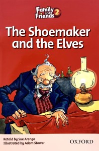 Family and Friends 2 Readers. The Shoemaker And The Elves. Сапожник и Эльфы
