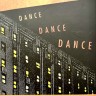 Dance Dance Dance. Дэнс, дэнс, дэнс