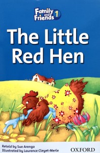 Family and Friends 1 Readers. The Little Red Hen. Маленькая рыжая курочка