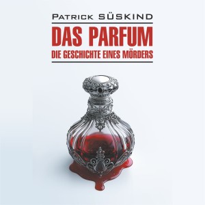 Аудиокнига. Das Parfum Die Geschichte Eines Morders. Парфюмер. История одного убийцы