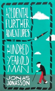 Jonas Jonasson &quot;The Accidental Further Adventures Of The Hundred Year Old Man&quot; / Юнас Юнассон &quot;Сто лет и новые приключения&quot;
