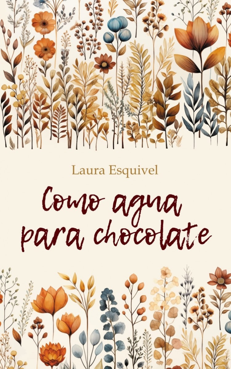 Лаура Эскивель Шоколад На Крутом Кипятке. Como Aqua Para Chocolate.