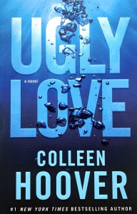 Colleen Hoover &quot;Ugly love&quot; / Колин Гувер &quot;Уродливая любовь&quot;