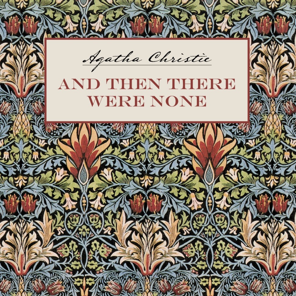 Агата Кристи / Agatha Christie Аудиокнига. And Then There Were None. И  никого не стало (Десять негритят). Детектив на английском языке - купить |  КАРО