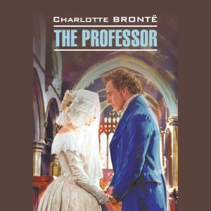 Аудиокнига. The Professor. Учитель