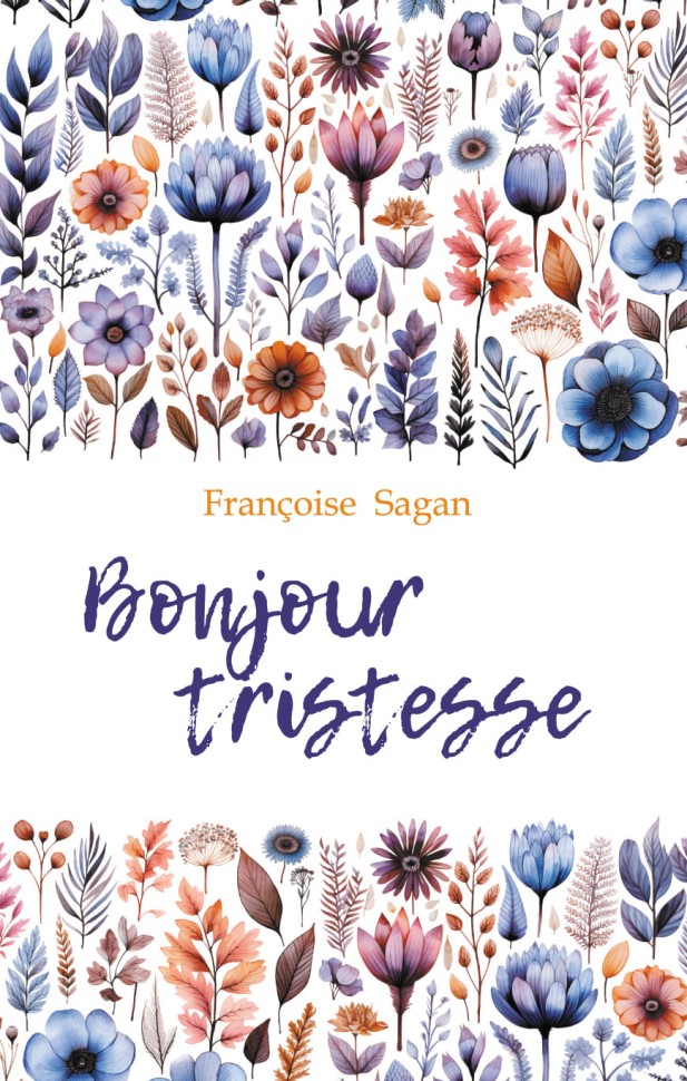 Здравствуй, грусть. Bonjour Tristesse | Книги на французском языке
