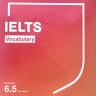 Cambridge IELTS Vocabulary (For Band 6.5 and Above)