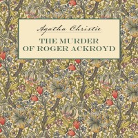 Аудиокнига. The Murder of Roger Ackroyd. Убийство Роджера Экройда. Детектив на английском языке