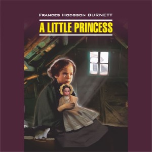 Аудиокнига. A Little Princess. Маленькая принцесса