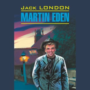 Аудиокнига. Martin Eden. Мартин Иден