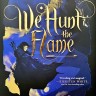 We Hunt the Flame. Охотники за пламенем