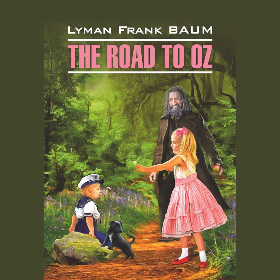 Аудиокнига. The Road to Oz. Путешествие в страну Оз | Аудиоприложения к книгам английского языка