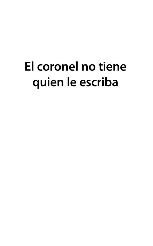 Полковнику никто не пишет. El coronel no tiene quien le escriba | Книги на испанском языке