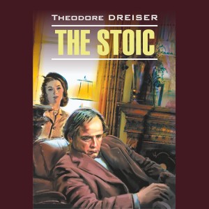 Аудиокнига. The Stoic. Стоик