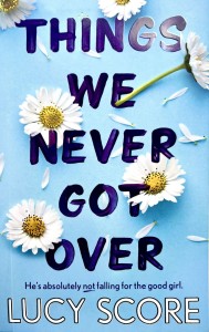 Things We Never Got Over. Все, что с нами навеки